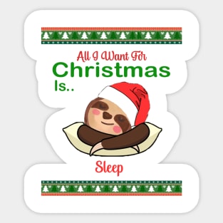 Christmas Sloth, All I Want For Christmas Is Sleep Sticker